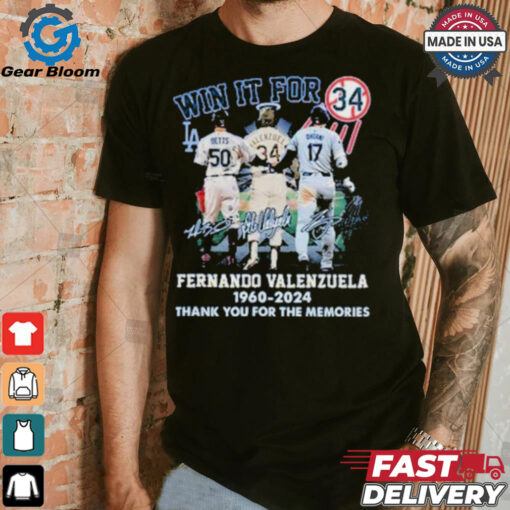 Win It For Fernando Valenzuela 1960 2024 Thank You For The Memories Signatures Shirt