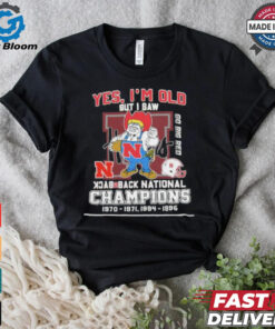 Yes I’m Old But I Saw Nebraska Huskers Mascot Back 2 Back National champions Shirt