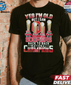 Yes I’m Old But I Saw Sooners Back To Back National Champions shirt