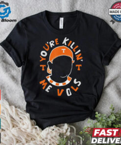 You’re killin’ me vols baseball meme T shirt