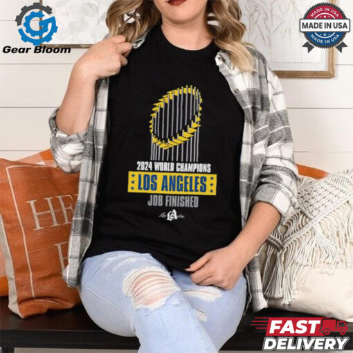2024 World Champions Los Angeles Dodgers job finished cup shirt