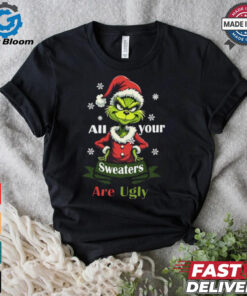 All Your Sweaters Are Ugly T Shirt