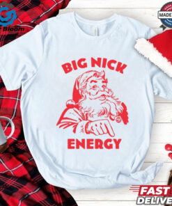 BIG NICK ENERGY T Shirt