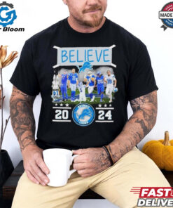 Believe Detroit Lions Team 2024 shirt