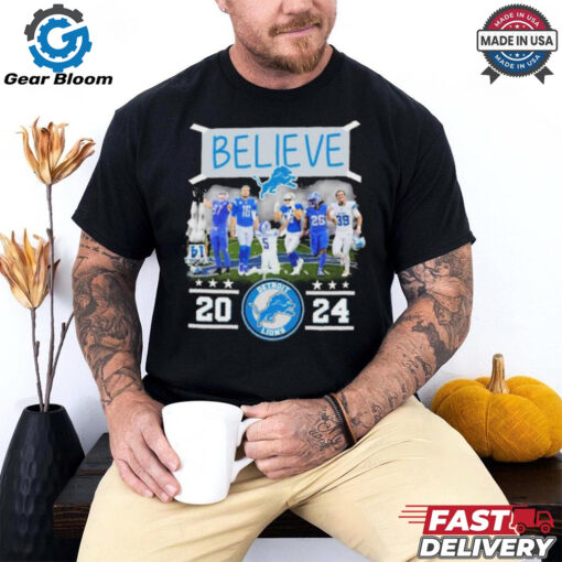 Believe Detroit Lions Team 2024 shirt