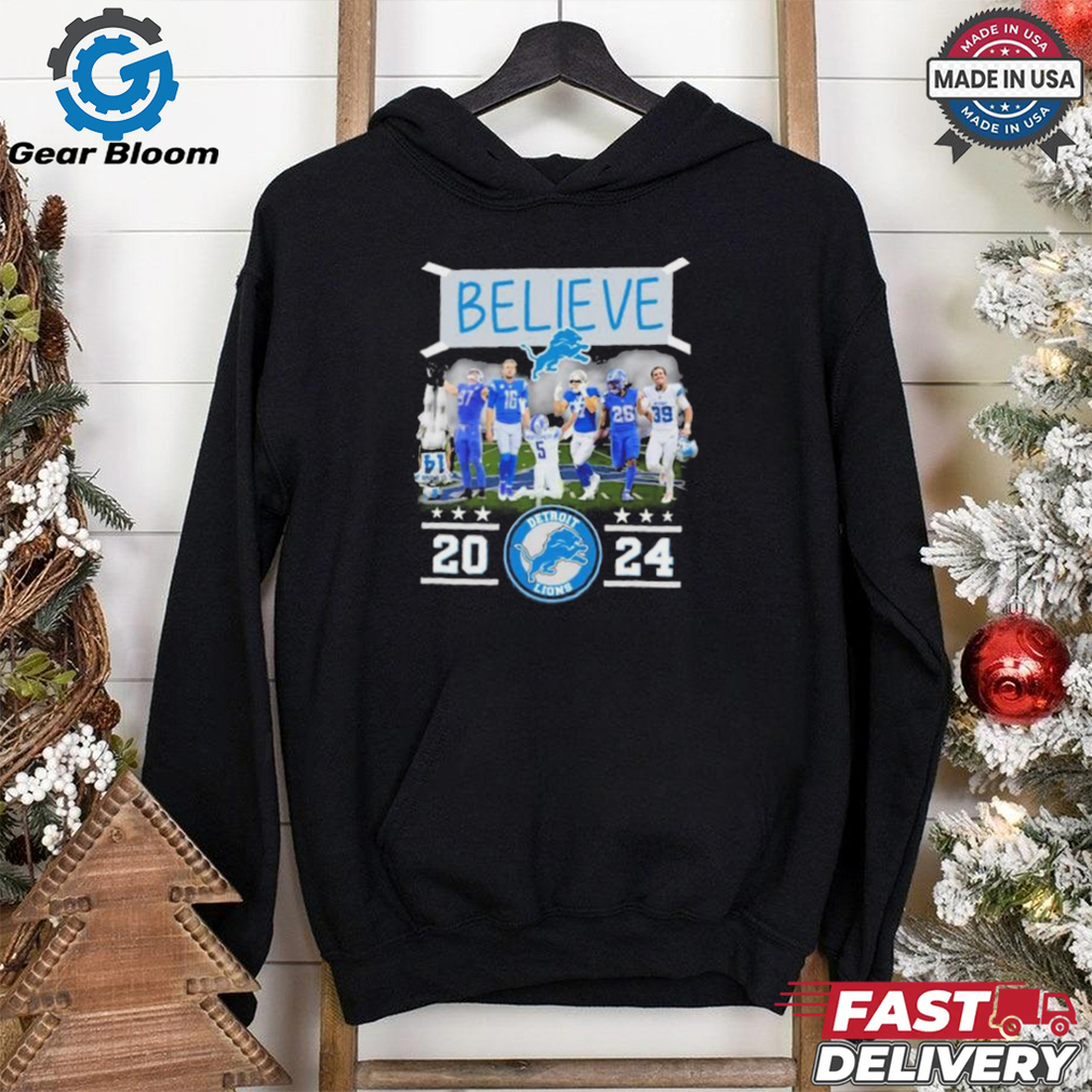 Believe Detroit Lions Team 2024 shirt Believe Detroit Lions Team 2024 shirt