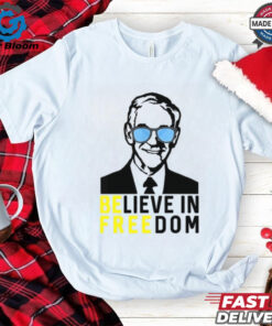 Believe In Freedom Ron Paul Shirt