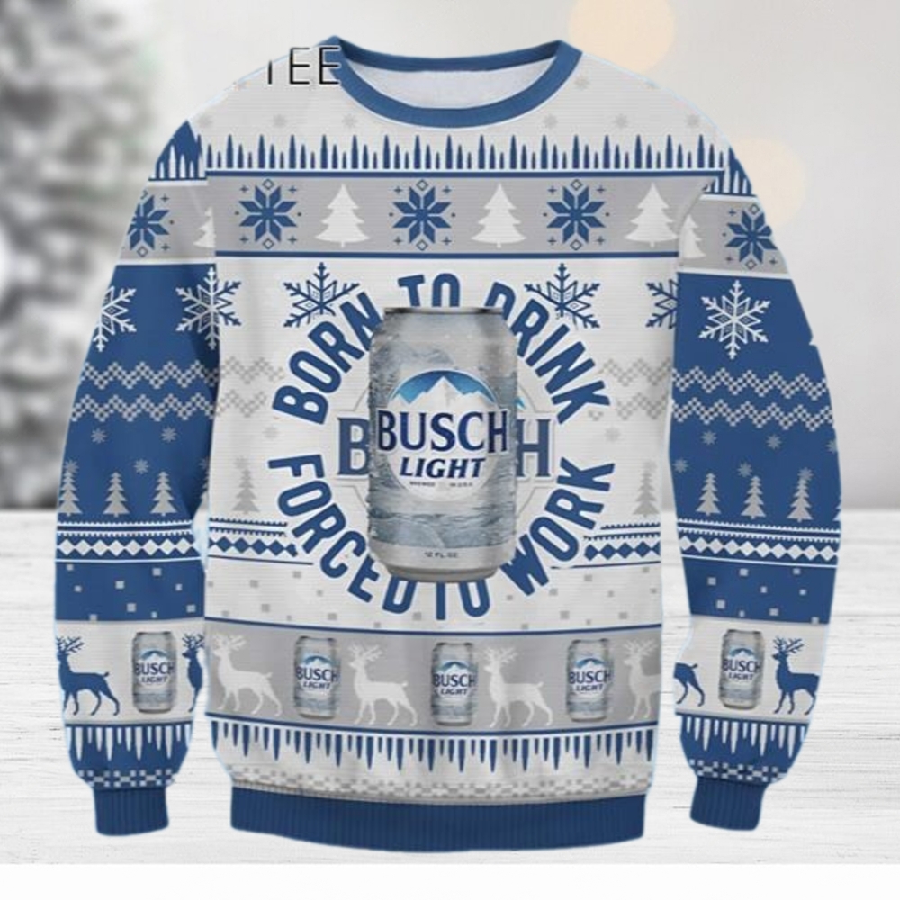 Born to Drink Busch Light Ugly Sweater Born to Drink Busch Light Ugly Sweater