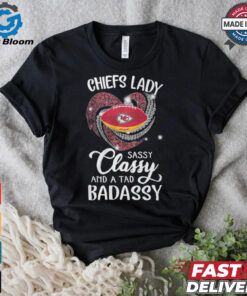 Chiefs Laydy Sassy Classy And A Tad Badassy Shirt