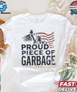 Clown World Proud Piece Of Garbage shirt