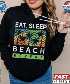 Collection Summer New Trend Eat, Sleep Beach Repeat Shirt