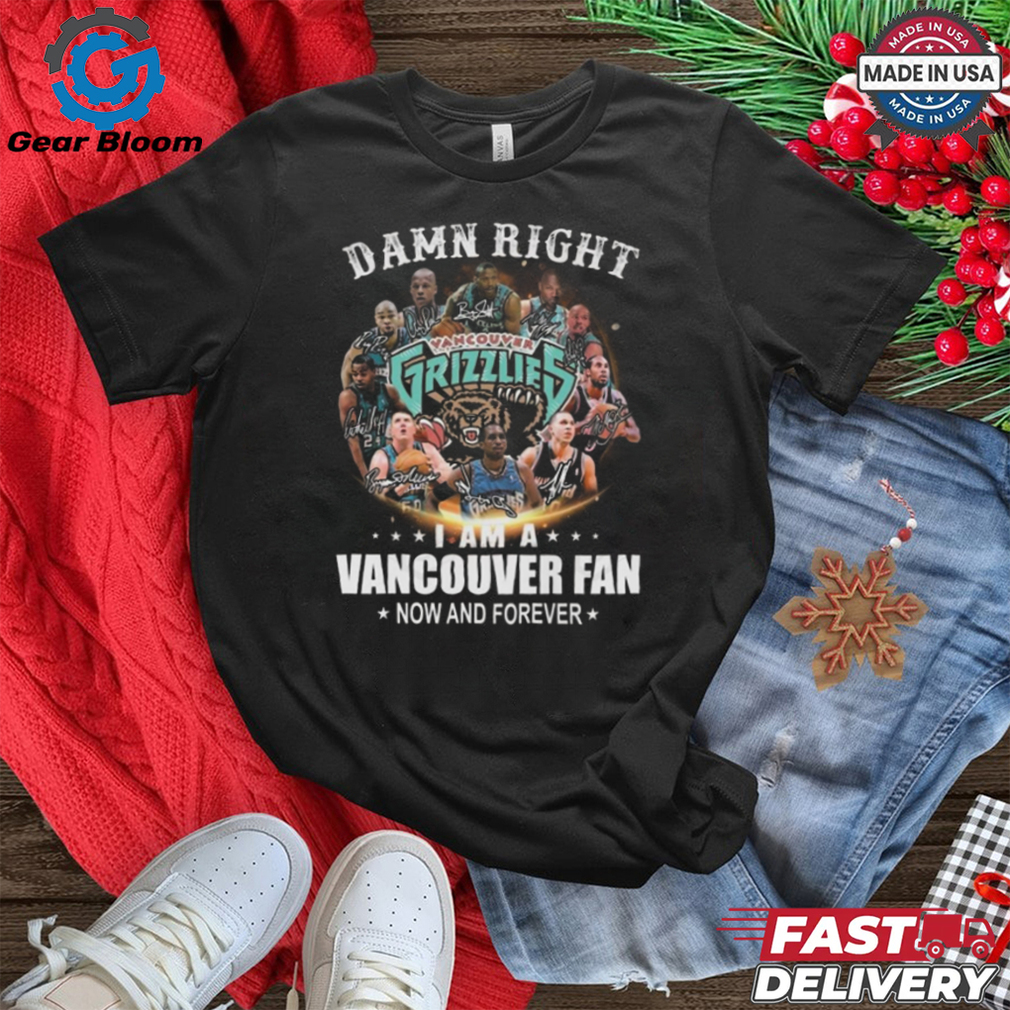 Damn Right I Am A Vancouver Grizzlies Fan Now And Forever Signatures 2024 Shirt Damn Right I Am A Vancouver Grizzlies Fan Now And Forever Signatures 2024 Shirt