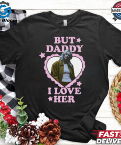 Emily Armstrong But Daddy I Love Her T Shirt