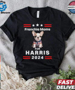 Frenchie Mom For Harris 2024 Shirt