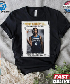 Funny Most Likely To Nba Rookies Edition Have The Most Viral Highlights Rob Dillingham T shirt