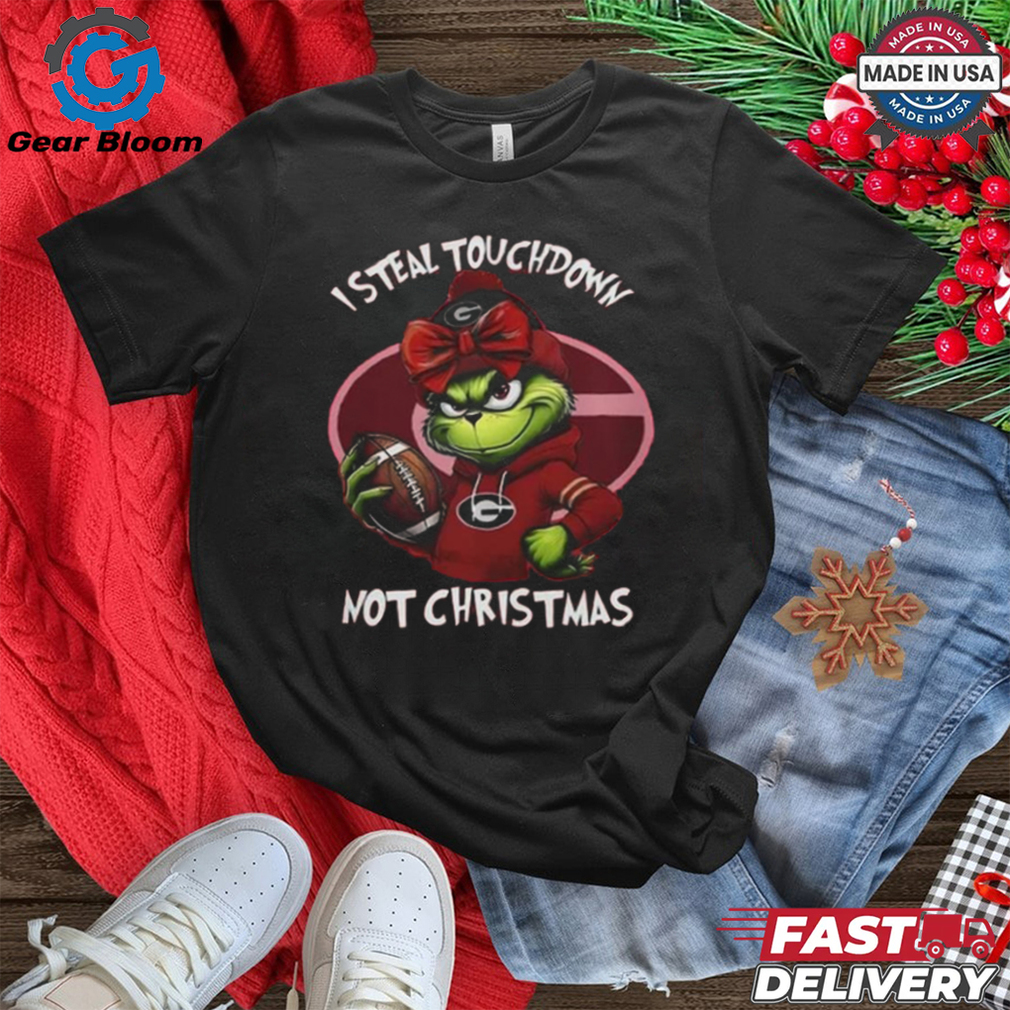 Georgia Bulldogs I Steal Touchdown Not Christmas Grinch 2024 Shirt Georgia Bulldogs I Steal Touchdown Not Christmas Grinch 2024 Shirt