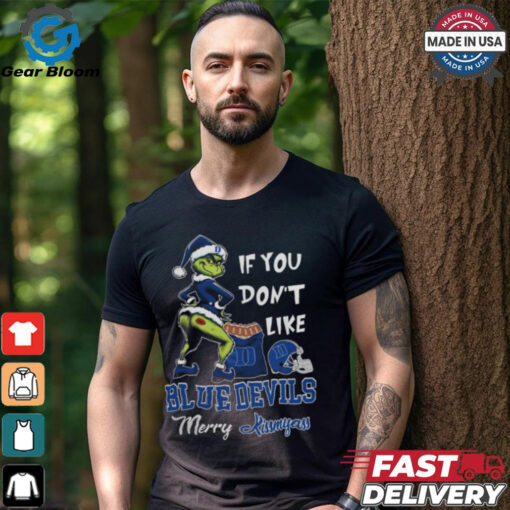 Grinch Santa If You Don’T Like Duke Blue Devils Merry Kissmyass 2024 Shirt