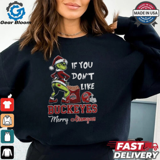 Grinch Santa If You Don’T Like Ohio State Buckeyes Merry Kissmyass 2024 Shirt