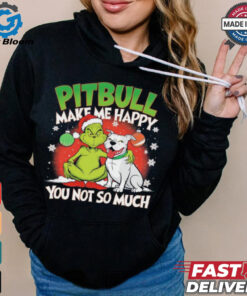 Grinch and pitbull make me happy you not so much Christmas shirt
