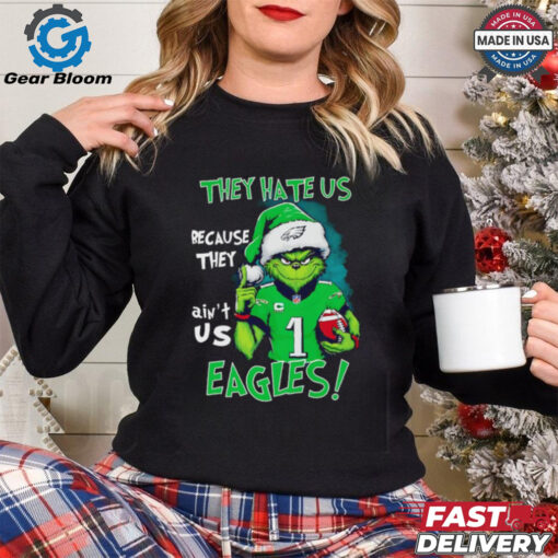 Grinch they hate us because ain’t us Philadelphia Eagles shirt