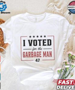 I Voted For The Garbage Man 47 Shirt