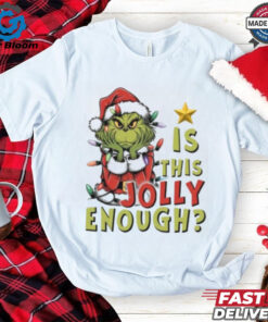 Is This Jolly Enough Christmas Shirt