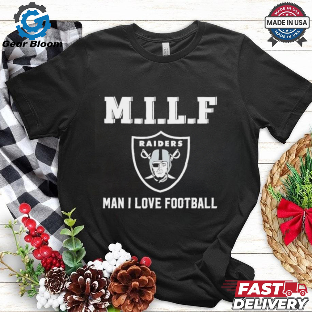 Las Vegas Raiders M.I.L.F man I love football shirt Las Vegas Raiders M.I.L.F man I love football shirt