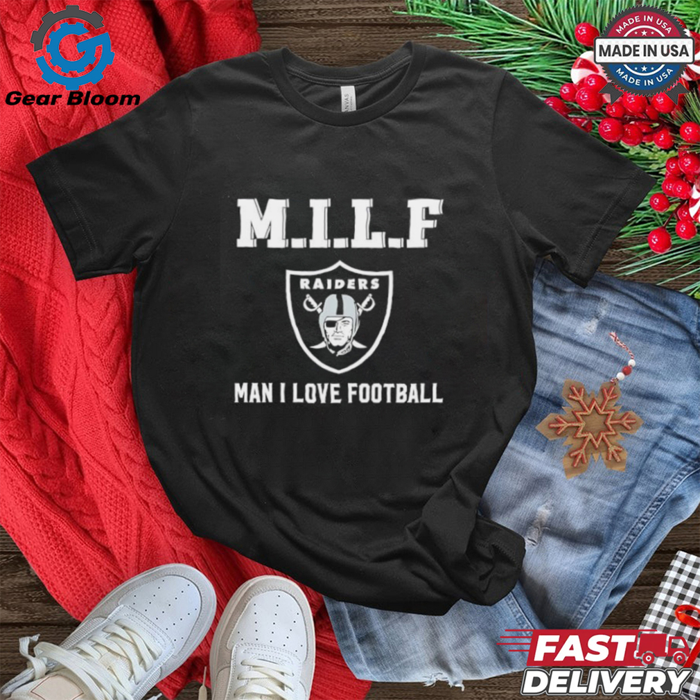 Las Vegas Raiders M.I.L.F man I love football shirt Las Vegas Raiders M.I.L.F man I love football shirt