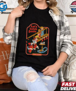 Let_s Catch Santa T Shirt