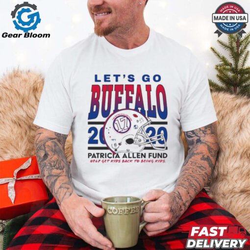 Let’s Go Buffalo Bills Patricia Allen Fund Help Get Kids Back To Being Kids 2020 t shirt