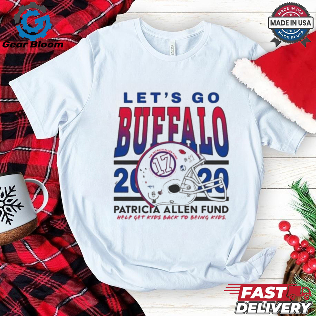 Let’s Go Buffalo Bills Patricia Allen Fund Help Get Kids Back To Being Kids 2020 t shirt Let’s Go Buffalo Bills Patricia Allen Fund Help Get Kids Back To Being Kids 2020 t shirt