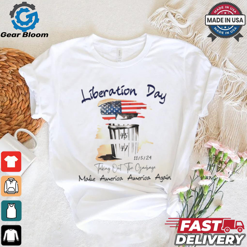 Liberation Day Taking Out The Garbage Make America America again shirt Liberation Day Taking Out The Garbage Make America America again shirt