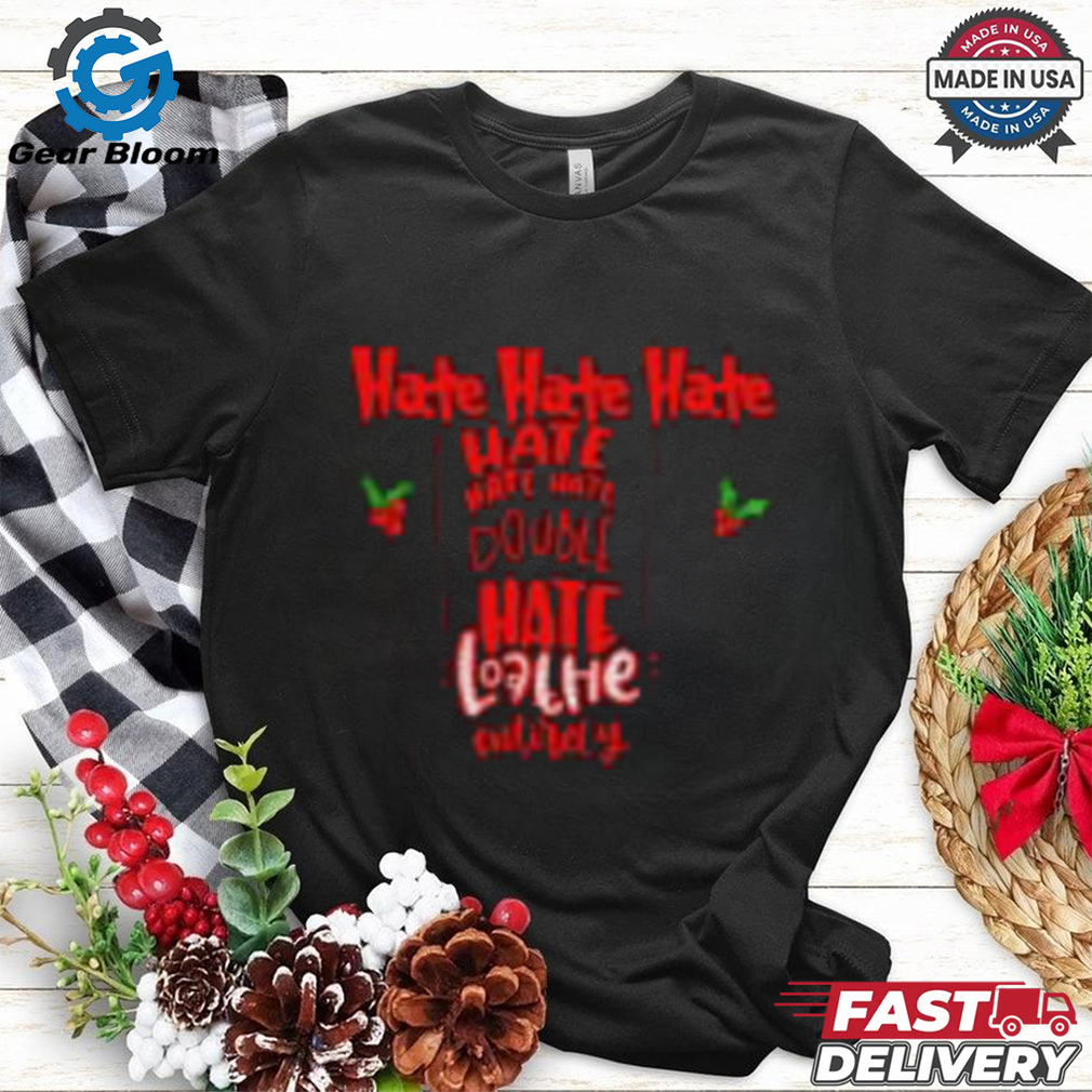 Loathe Entirely T Shirt Loathe Entirely T Shirt