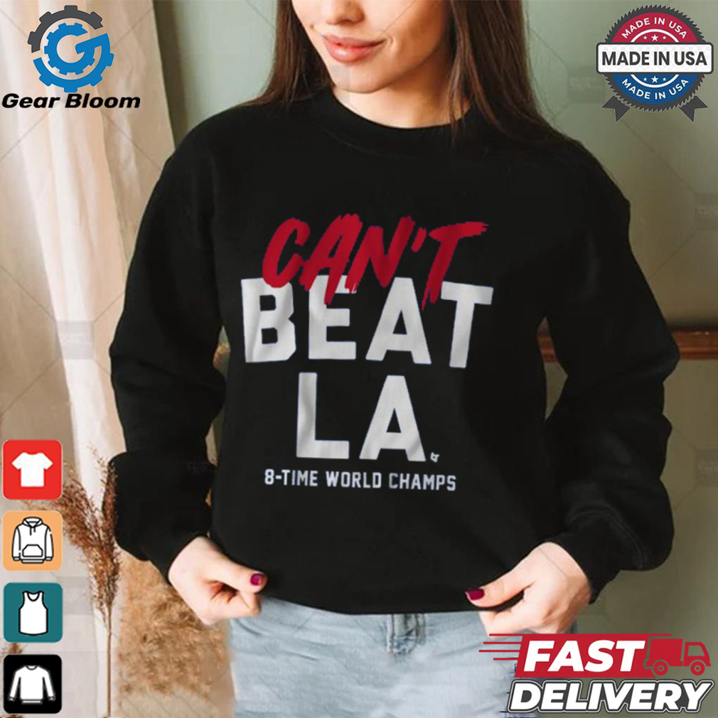 Los Angeles Baseball Can't Beat LA T Shirt Los Angeles Baseball Can't Beat LA T Shirt