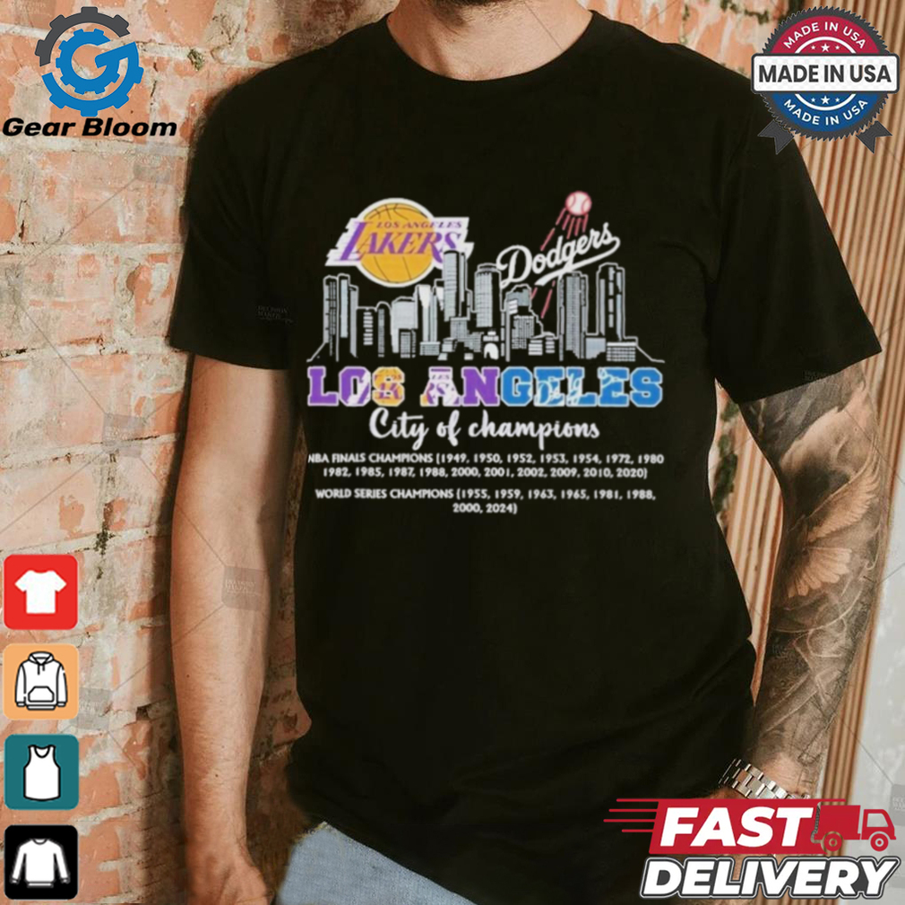 Los Angeles Dodgers Los Angeles Lakers LA City Of Champions 2024 T Shirt Los Angeles Dodgers Los Angeles Lakers LA City Of Champions 2024 T Shirt