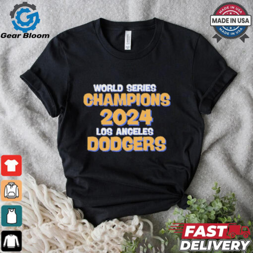 MLB World Series Champions 2024 Los Angeles Dodgers Congratulations t shirt