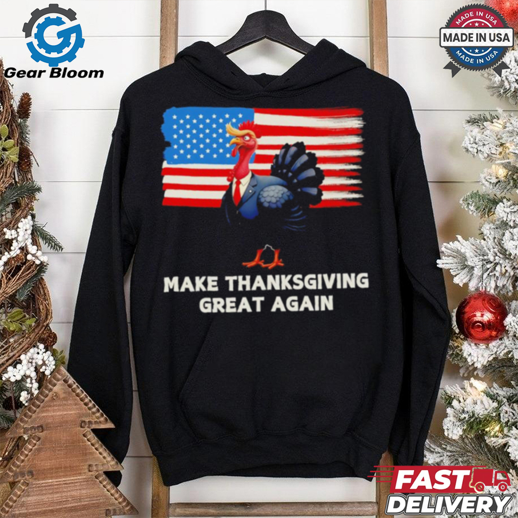 Make Thanksgiving great again Trump Turkey funny elections US flag shirt Make Thanksgiving great again Trump Turkey funny elections US flag shirt