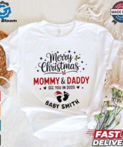 Merry Christmas Mommy and Daddy see you in 2025 Baby Announcement Personalized shirt