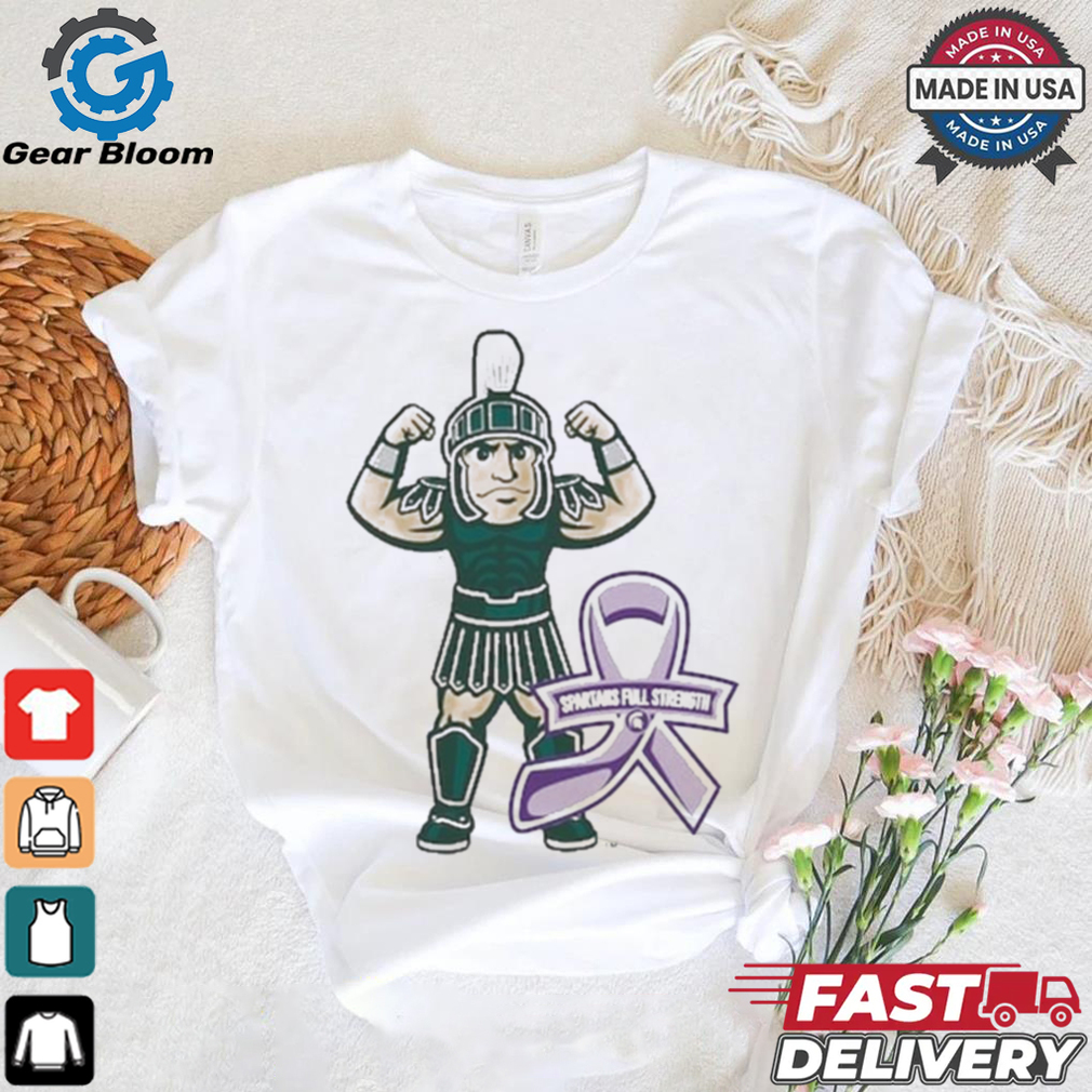 Michigan State Spartans 2024 Spartans Full Strength Shirt Michigan State Spartans 2024 Spartans Full Strength Shirt