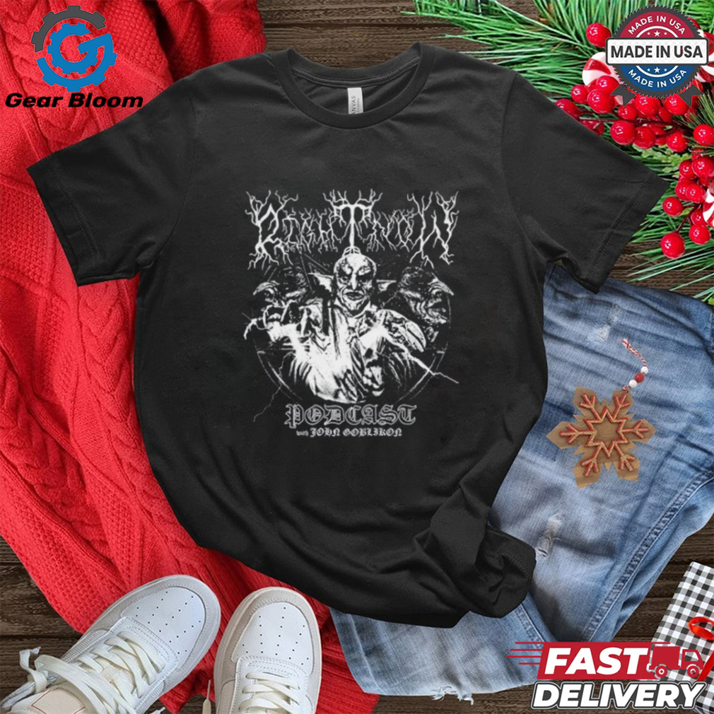 Nekrogoblikon John Goblikon Podcast Right Now Shirt Nekrogoblikon John Goblikon Podcast Right Now Shirt