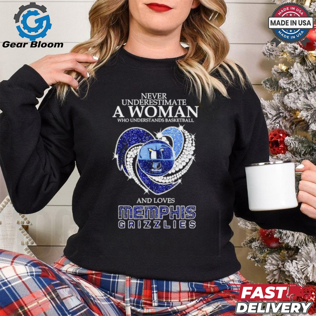 Never underestimate a woman and love Memphis Grizzlies heart shirt Never underestimate a woman and love Memphis Grizzlies heart shirt