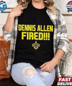 New Orleans Saints Dennis Allen Fired shirt