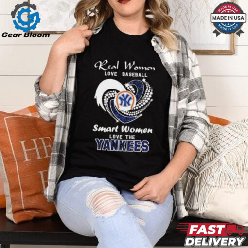 New York Yankees real women love baseball smart women love the Yankees diamond heart shirt