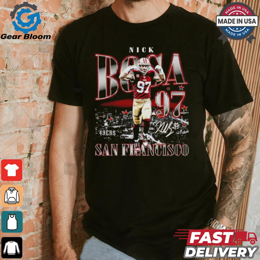 Nick Bosa San Francisco 49ers shirt Nick Bosa San Francisco 49ers shirt