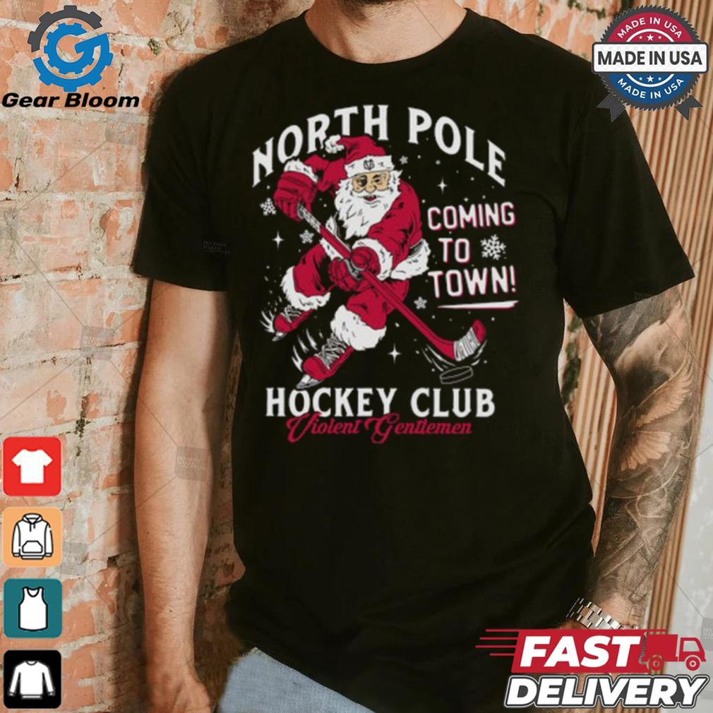 North Pole Coming To Town Hockey Club Shirt North Pole Coming To Town Hockey Club Shirt