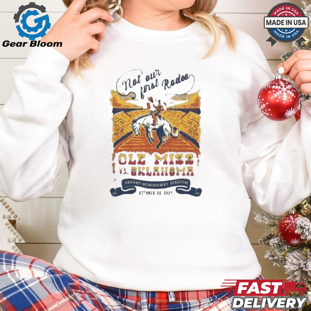 Not Our First Rodeo Oklahoma vs. Ole Miss Game Day 2024 T Shirt Not Our First Rodeo Oklahoma vs. Ole Miss Game Day 2024 T Shirt