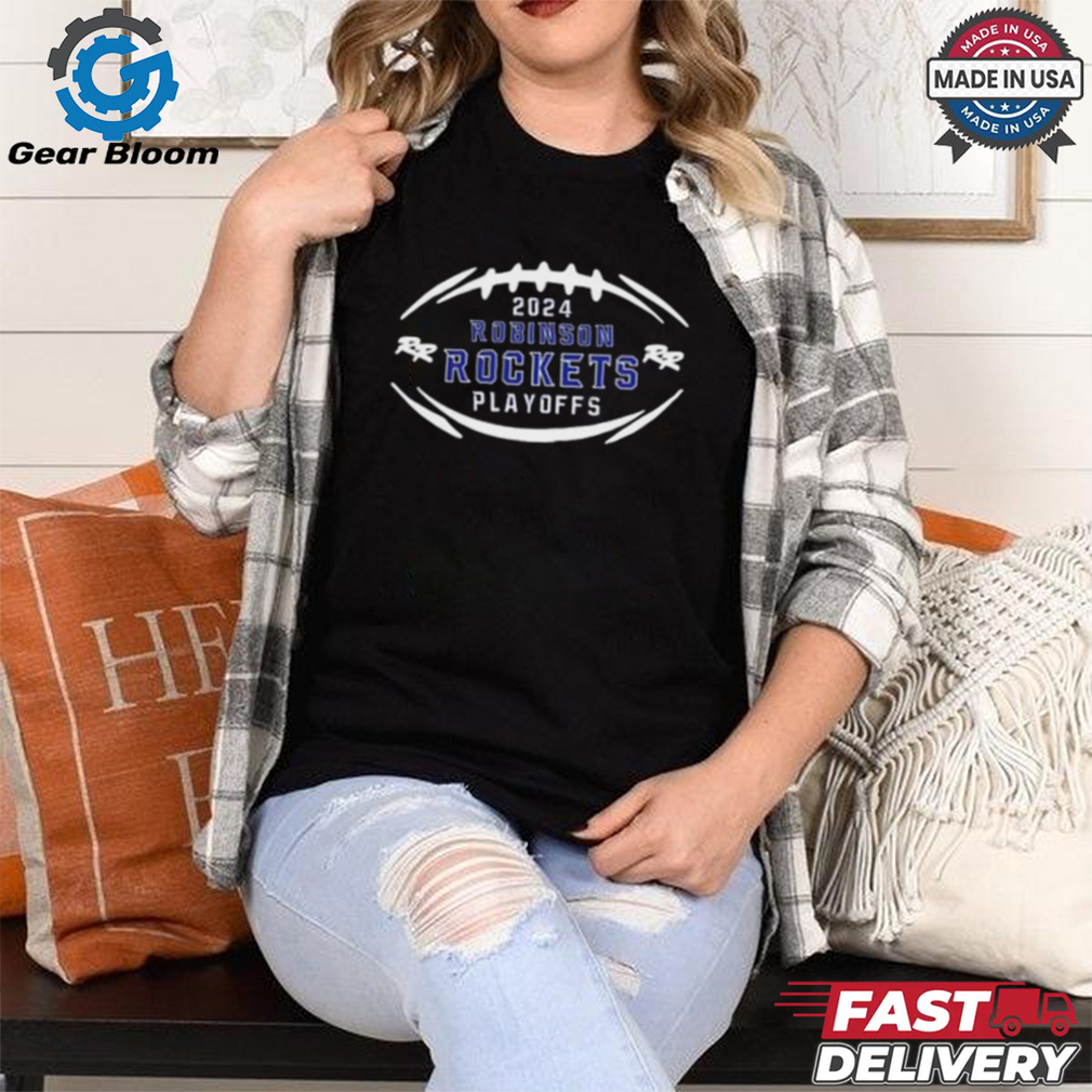 Official 2024 Robinson Rockets Playoffs Football Logo t shirt Official 2024 Robinson Rockets Playoffs Football Logo t shirt