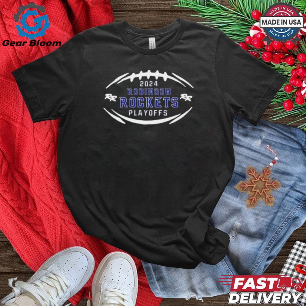 Official 2024 Robinson Rockets Playoffs Football Logo t shirt Official 2024 Robinson Rockets Playoffs Football Logo t shirt