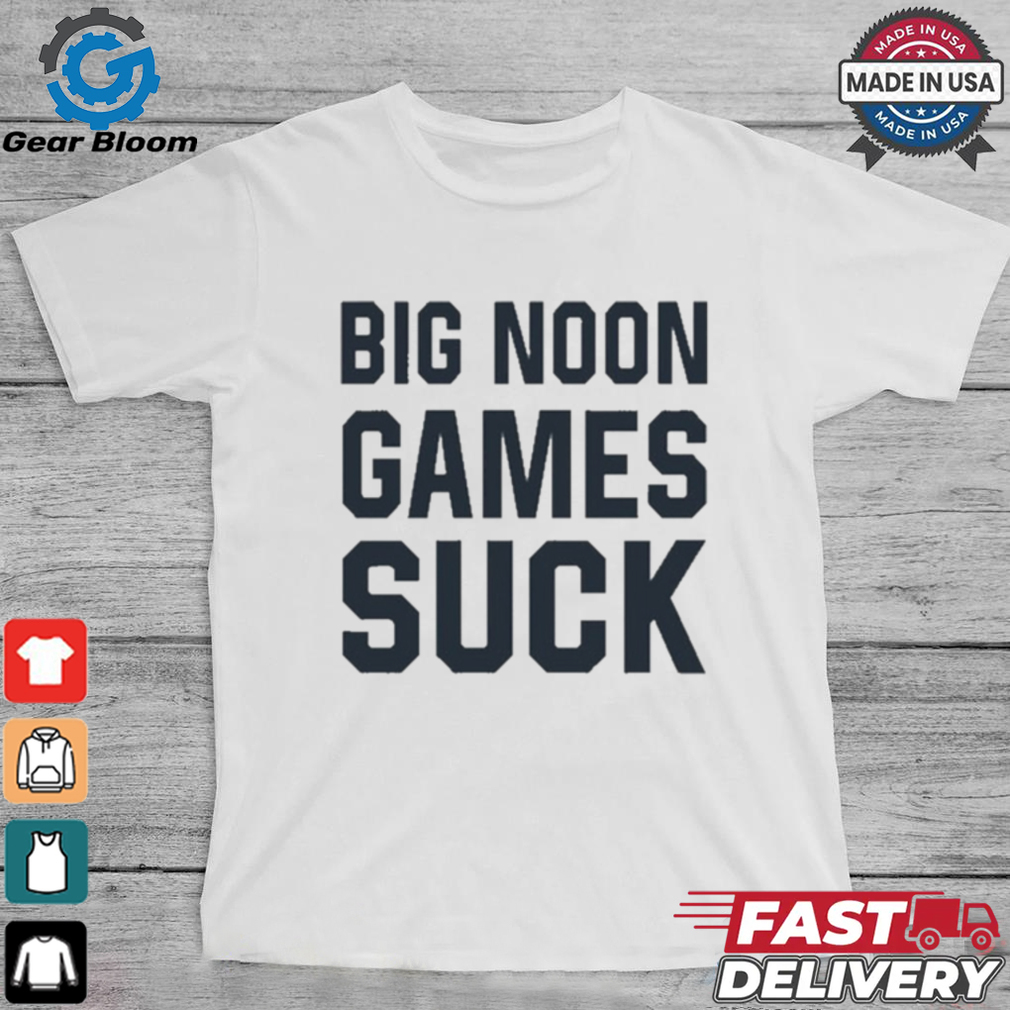 Official Big Noon Games Suck Shirt Official Big Noon Games Suck Shirt