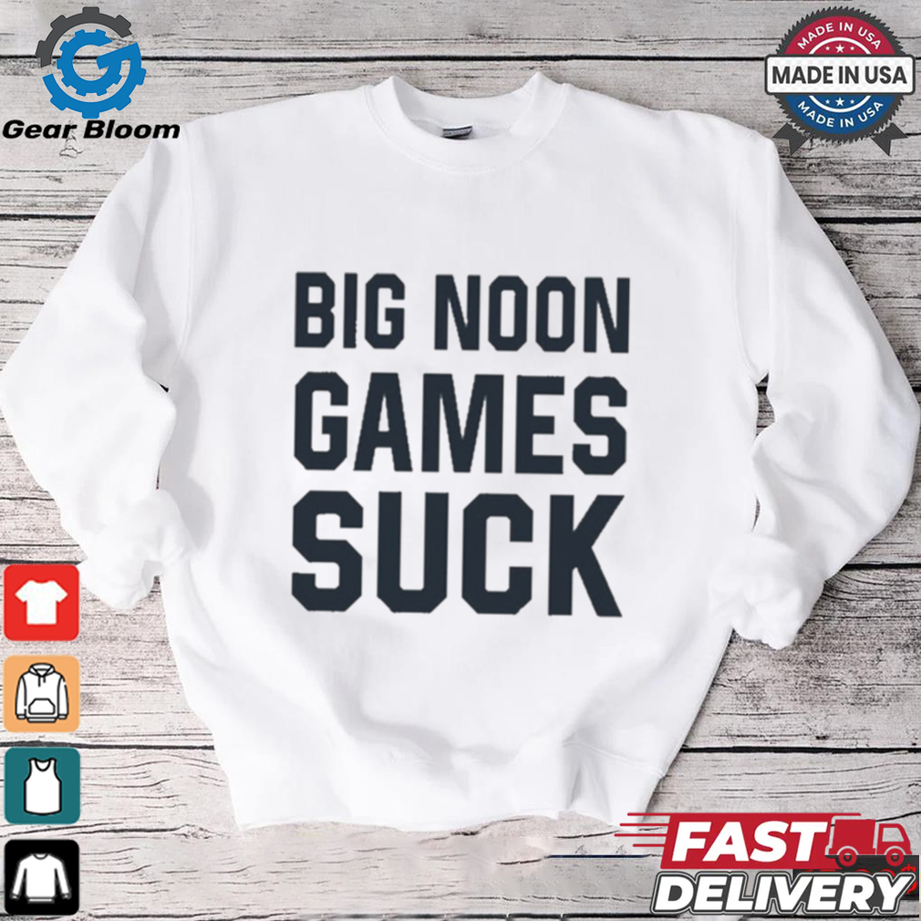 Official Big Noon Games Suck Shirt Official Big Noon Games Suck Shirt